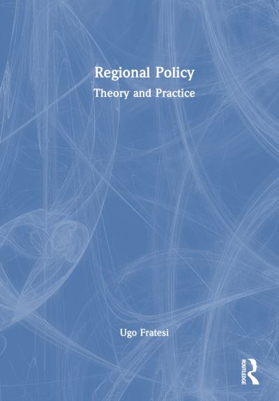 Cover for Fratesi, Ugo (Politecnico di Milano, Italy) · Regional Policy: Theory and Practice (Hardcover Book) (2023)