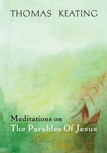 Cover for Thomas Keating · Meditations on the Parables of Jesus (Paperback Book) [New Collection edition] (2010)