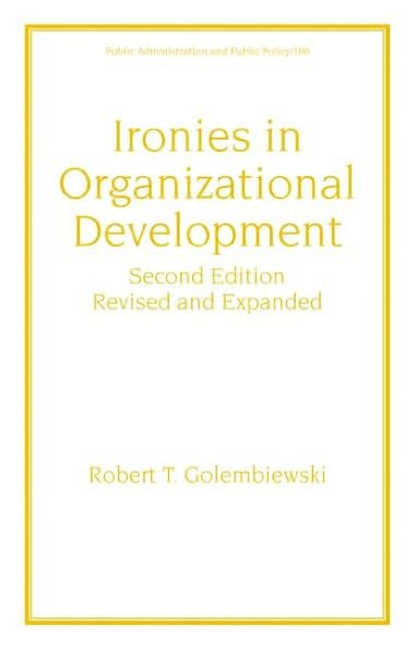 Cover for Robert T. Golembiewski · Ironies In Organizational Development (Hardcover Book) (2002)