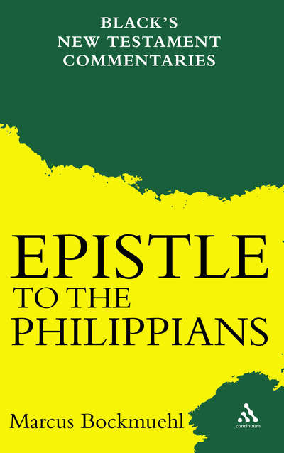 Cover for Bockmuehl, Professor Markus (University of Oxford, UK) · The Epistle to the Philippians - Black's New Testament Commentaries (Paperback Book) [New edition] (2006)