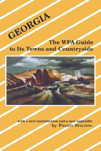 Cover for Phinizy Spalding · Georgia: the Wpa Guide to Its Towns and Countryside (Paperback Book) [New edition] (1990)