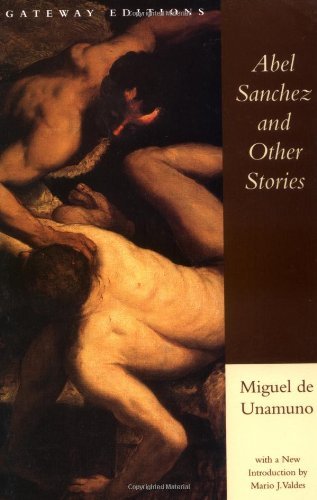 Abel Sanchez and Other Stories - Miguel De Unamuno - Books - Gateway Editions - 9780895267078 - September 1, 1996