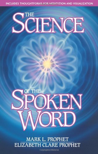 Cover for Prophet, Elizabeth Clare (Elizabeth Clare Prophet) · The Science of the Spoken Word (Taschenbuch) [8th edition] (2004)