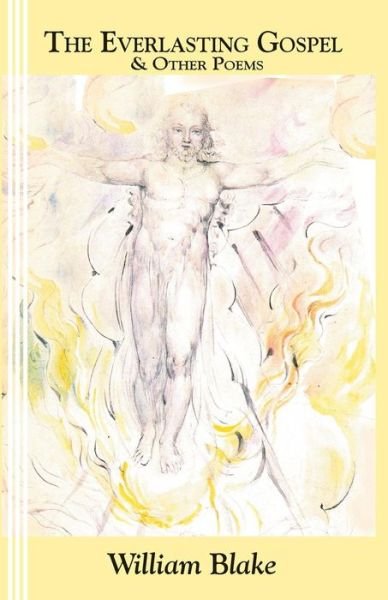 Cover for William Blake · The Everlasting Gospel: and Other Poems (Paperback Book) (2011)