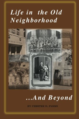 Cover for Carol Von Raesfeld · Life in the Old Neighborhood. . .and Beyond (Paperback Book) [1st edition] (2012)