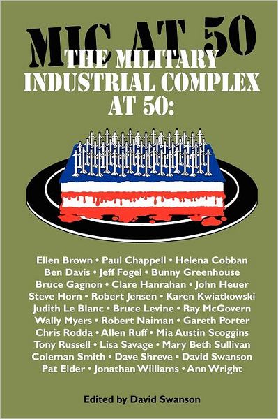 Cover for David Christopher Naylor Swanson · The Military Industrial Complex at 50 (Paperback Book) (2011)