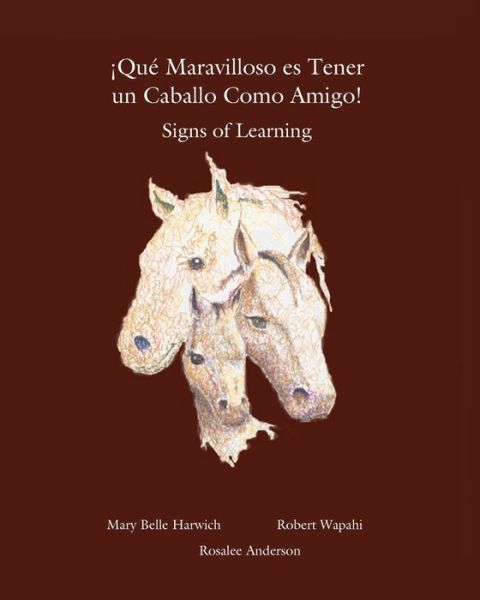 Cover for Mary Belle Harwich · Que Maravilloso es Tener un Caballo Como Amigo (Paperback Book) (2013)