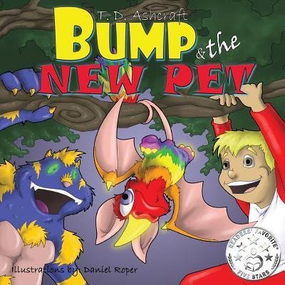 Cover for T D Ashcraft · Bump and the New Pet (Paperback Bog) (2016)