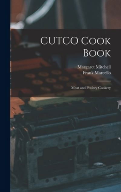 Cover for Margaret Mitchell · CUTCO Cook Book (Innbunden bok) (2021)