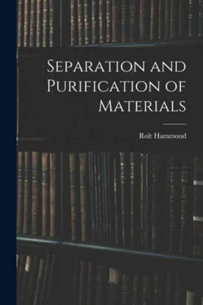 Cover for Rolt Hammond · Separation and Purification of Materials (Paperback Book) (2021)