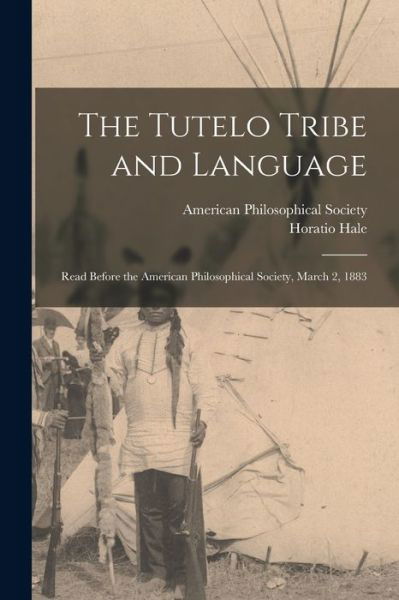 Cover for Horatio Hale · Tutelo Tribe and Language (Buch) (2022)