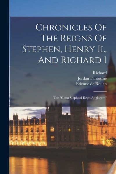 Cover for William (Of Newburgh) · Chronicles of the Reigns of Stephen, Henry Ii. , and Richard I (Bog) (2022)