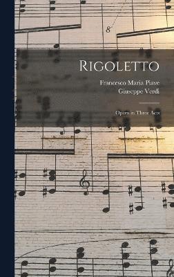 Rigoletto - Giuseppe Verdi - Boeken - Creative Media Partners, LLC - 9781016388078 - 27 oktober 2022