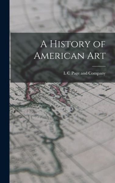 Cover for L C Page and Company · History of American Art (Book) (2022)
