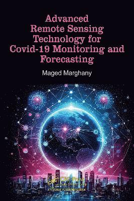 Cover for Maged Marghany · Advanced Remote Sensing Technology for Covid-19 Monitoring and Forecasting (Hardcover Book) (2025)