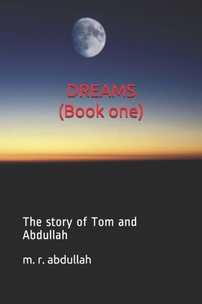 Cover for M R Abdullah · Dreams (Book one) (Paperback Book) (2020)