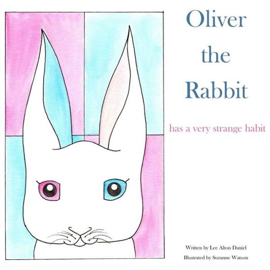 Cover for Lee Alton Daniel · Oliver the Rabbit (Paperback Book) (2019)