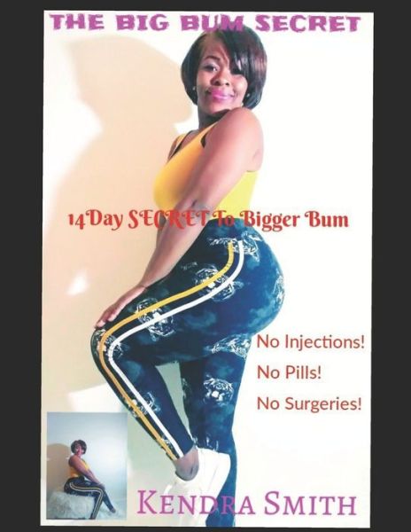 Cover for Kendra Smith · The Big Bum Secret (Taschenbuch) (2019)