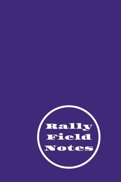 Cover for Hidden Valley Press · Rally Field Notes (Paperback Bog) (2019)