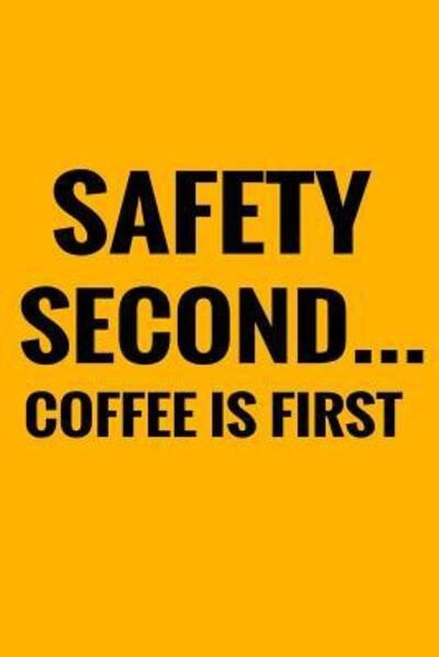 Cover for Coffee Policeman · Safety Second Coffee Is First (Taschenbuch) (2019)