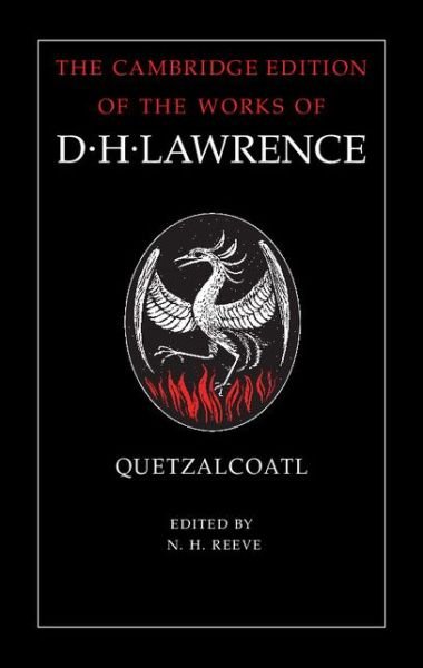 Cover for D. H. Lawrence · Quetzalcoatl - The Cambridge Edition of the Works of D. H. Lawrence (Innbunden bok) (2011)