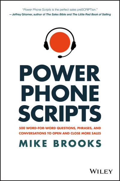 Cover for Mike Brooks · Power Phone Scripts: 500 Word-for-Word Questions, Phrases, and Conversations to Open and Close More Sales (Inbunden Bok) (2017)