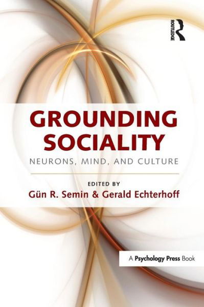 Cover for Howkins, Alun (University of Sussex, UK) · Grounding Sociality: Neurons, Mind, and Culture (Taschenbuch) (2016)