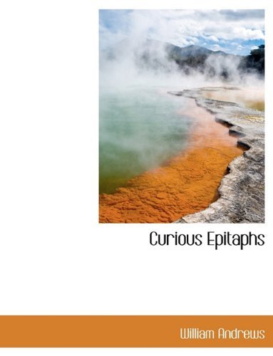 Cover for William Andrews · Curious Epitaphs (Pocketbok) (2010)