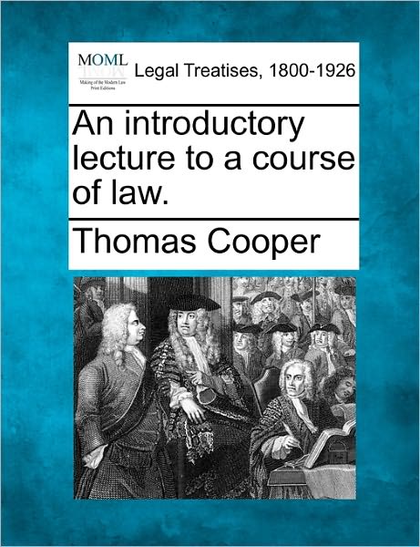 Cover for Thomas Cooper · An Introductory Lecture to a Course of Law. (Paperback Book) (2010)