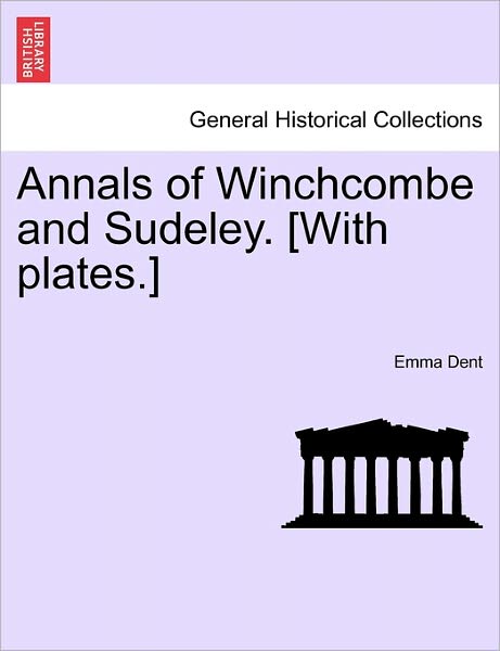 Cover for Emma Dent · Annals of Winchcombe and Sudeley. [with Plates.] (Paperback Book) (2011)