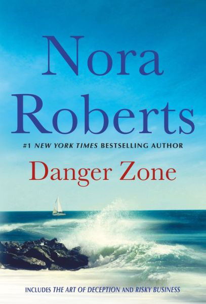 Cover for Nora Roberts · Danger Zone: Art of Deception and Risky Business: A 2-in-1 Collection (Pocketbok) (2023)
