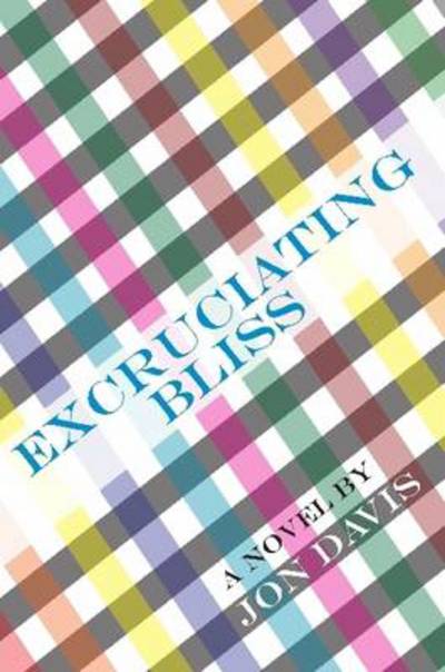 Cover for Jon Davis · Excruciating Bliss (Paperback Book) (2011)