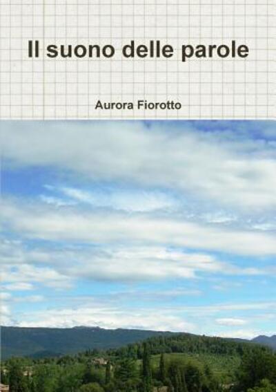 Cover for Aurora Fiorotto · Il Suono Delle Parole (Paperback Book) (2015)