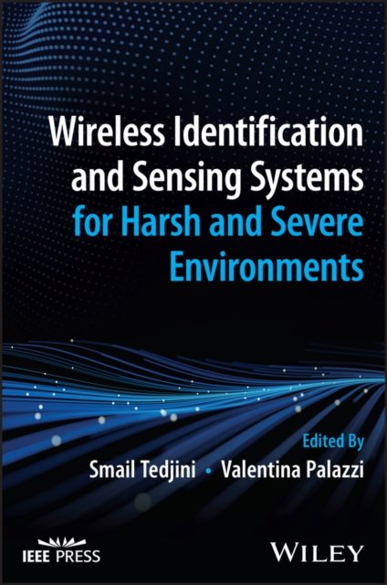 Cover for Tedjini · Wireless Identification and Sensing Systems for Ha rsh and Severe Environments (Innbunden bok) (2025)