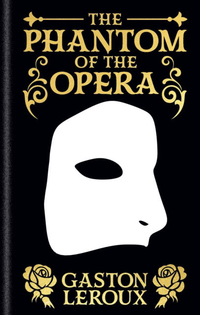 Cover for Monsieur Gaston Leroux · The Phantom of the Opera: Gilded Pocket Edition - Arcturus Ornate Classics (Hardcover Book) (2025)