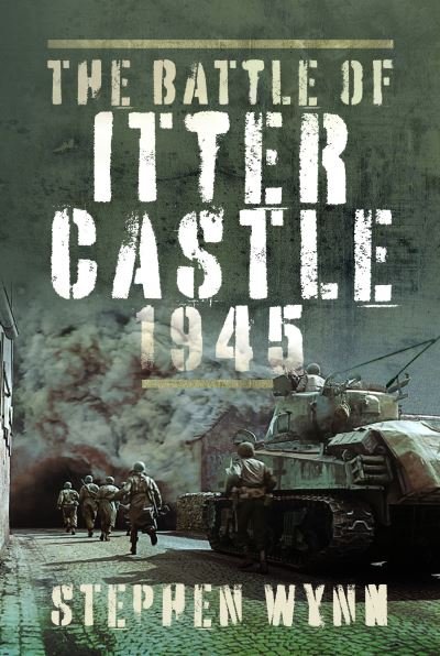 Cover for Stephen Wynn · The Battle of Itter Castle, 1945 (Hardcover Book) (2024)
