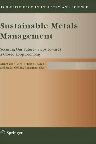 Cover for A V Gleich · Sustainable Metals Management: Securing Our Future - Steps Towards a Closed Loop Economy - Eco-Efficiency in Industry and Science (Hardcover Book) [2006 edition] (2006)