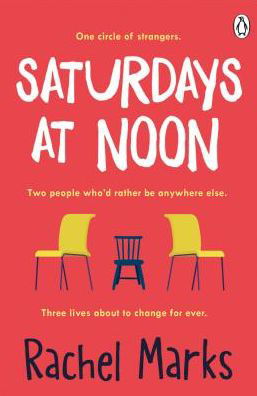 Cover for Rachel Marks · Saturdays at Noon: An uplifting, emotional and unpredictable page-turner to make you smile (Paperback Book) (2020)
