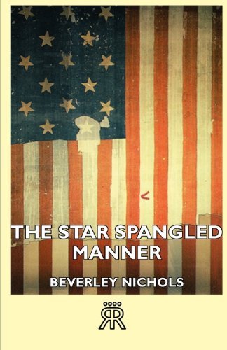 Cover for Beverley Nichols · The Star Spangled Manner (Paperback Book) (2006)