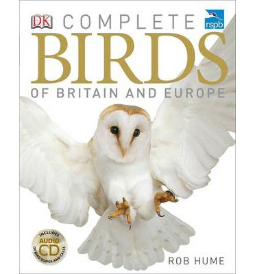 Cover for Rob Hume · RSPB Complete Birds of Britain and Europe (Hardcover Book) (2013)