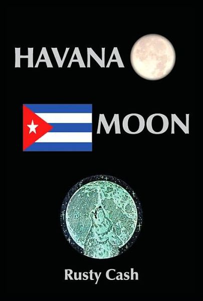 Cover for Ralph (Rusty) Cash · Havana Moon (Paperback Book) (2004)