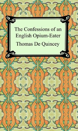Cover for Thomas De Quincey · The Confessions of an English Opium-eater (Paperback Bog) (2006)
