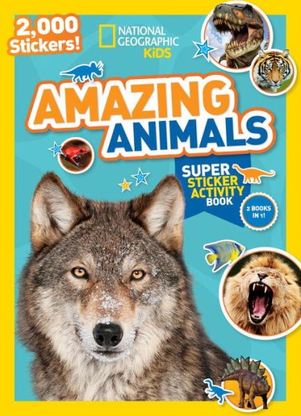 Cover for National Geographic Kids · National Geographic Kids Amazing Animals Super Sticker Activity Book: 2,000 Stickers! - NG Sticker Activity Books (Paperback Book) (2015)