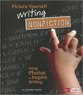 Picture Yourself Writing Nonfiction - See it, Write it - Jennifer Fandel - Books - Capstone Press - 9781429672078 - July 1, 2011