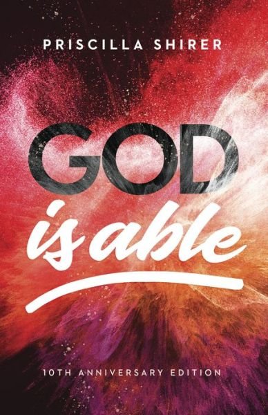Cover for Priscilla Shirer · God Is Able, 10th Anniversary Edition (Bok) (2023)