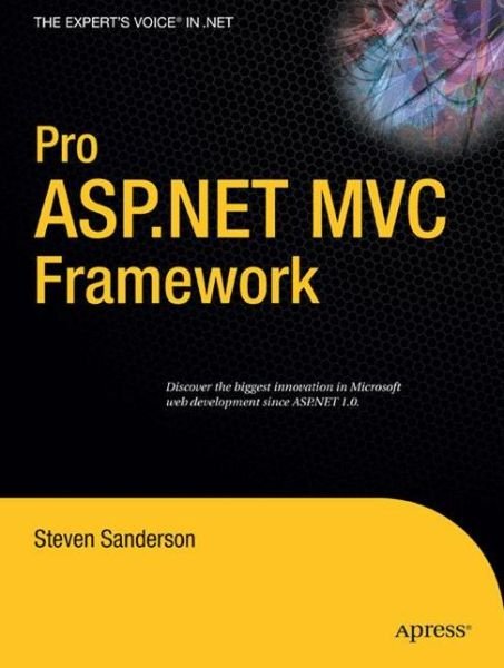 Cover for Steven Sanderson · Pro ASP.NET MVC Framework (Paperback Bog) [1st Corrected ed., Corr. 3rd printing edition] (2009)