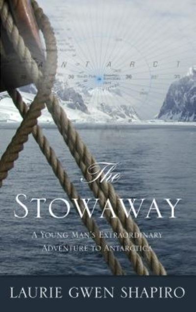 Cover for Laurie Gwen Shapiro · The Stowaway (Hardcover Book) (2018)