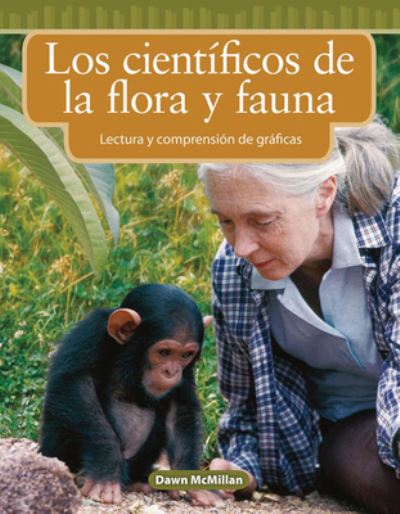 Los cientificos de la flora y fauna (Wildlife Scientists) (Spanish Version) - Dawn Mcmillan - Books - Teacher Created Materials, Inc - 9781433305078 - October 14, 2008