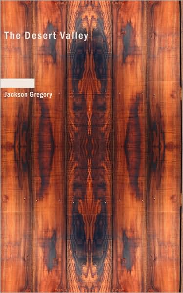 Cover for Jackson Gregory · The Desert Valley (Paperback Book) (2008)