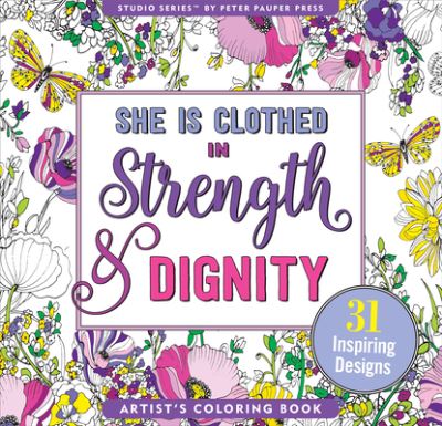 Cover for Peter Pauper Press Inc. · Strength and Dignity Coloring Book (Paperback Book) (2021)